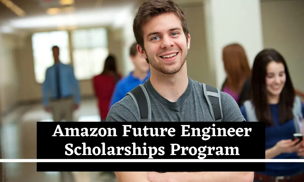 Amazon Future Engineer Scholarships Program for Students.
